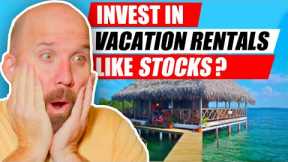 My Ultimate Guide to Investing in Vacation Rentals like Stocks | Here.co Pros & Cons