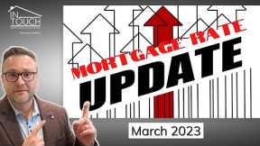 Mortgage Rate Update - March 2023