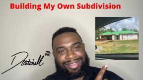 Building My Own Subdivision Vlog #1 | Land Development 2020