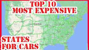 America's Top 10 MOST EXPENSIVE States to Own a Car