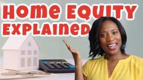 How to Get Equity Out Of Your Home - 4 WAYS! | What is Home Equity  | What is Equity