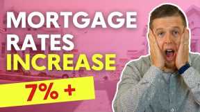 Mortgage Interest Rates Increase in 2023!