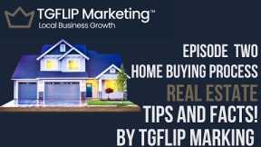 Episode Two -  Home Buying Process - Real Estate Tips and Facts