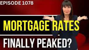 When Will Mortgage Rates Drop Below 5%?  Have Interest Rates Peaked?