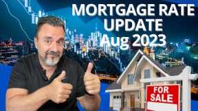 Mortgage Rates and Housing Market Update- August 2023