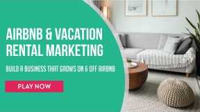 Airbnb Marketing & Vacation Rental Strategies (4 Practical Tips!)