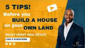 5 Tips on How to Build a House on Your Own Land | Raoul Rowe
