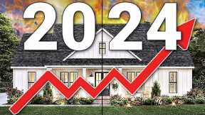 2024 - The Year Of Lower Mortgage Rates and Higher Prices