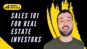 Sales 101 for Real Estate Investors