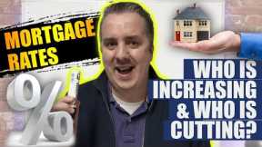 Mortgage Rates Some Lenders Are Increasing Rates, Others Are Cutting Interest Rates