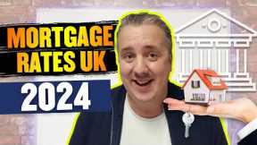 Will Mortgage Rates Go Down In 2024 UK