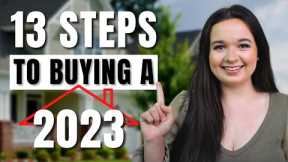 Buying A House In 2023: A Step-By-Step Guide For First Time Home Buyers