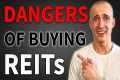 The Dangers of REIT Investing: 3 MUST 