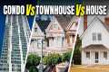 Condo vs House vs Townhouse | Which