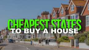 Top 15 Cheap States for House Buying in USA