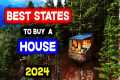 Top 10 BEST STATES to Buy a House in