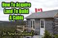 How To Acquire Land To Build A Cabin
