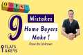 9 costly mistakes home buyers make!