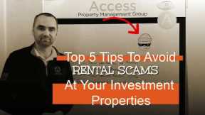 The Top 5 Tips to Avoid Rental Scams at Your Investment Property