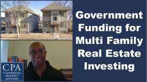 Government Funding for Multifamily Real Estate Investing