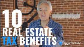 10 Tax Benefits & Strategies For Real Estate Investors