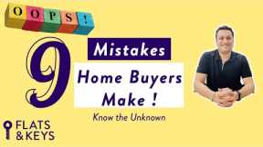 9 costly mistakes home buyers make! first time home buyer guide