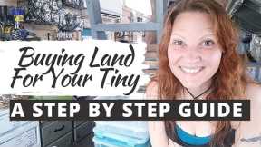 BUYING LAND FOR YOUR TINY HOUSE: A STEP BY STEP GUIDE