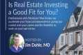 Is Real Estate Investing a Good Fit