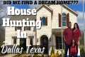 House Hunting in Dallas Texas | House 