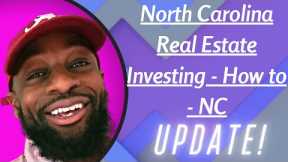 North Carolina Real Estate Investing - How to - NC (UPDATE)