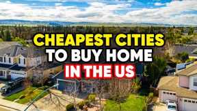 10 Cheapest Cities to Buy a Home in the United States