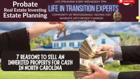 Ep 280 | 7 Reasons to Sell an Inherited Property for Cash in North Carolina | Estate Pro Service LLC