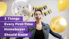 3 Things EVERY First-Time Home Buyer Needs to Know | Homespire Mortgage