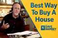 The Best Way To Buy A House - Dave