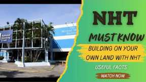 Building on your own land with NHT- Must Know