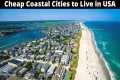 12 Cheap Coastal Cities to Live or