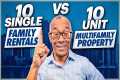 10 Single Family Rentals vs 10 Unit