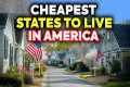 10 Most Cheapest States to Live in