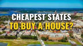 20 Cheapest States to Buy a House in the United States