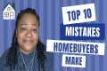 Top 10 Mistakes First-Time Buyers