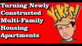 Turning New Multi-Family Housing Apartments