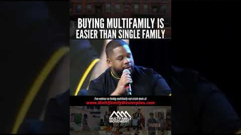 It is easier to buy a multifamily home than a single family home