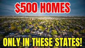 $500 Homes? Only in These 6 States