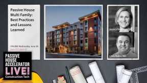 Passive House Multi Family: Best Practices and Lessons Learned