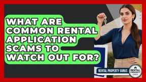 What Are Common Rental Application Scams To Watch Out For? - Rental Property Gurus