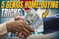 5 Genius Home-Buying Tricks Every