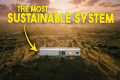 The MOST SUSTAINABLE system you can