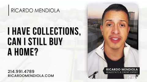 Can I buy a house with collections on my credit report? Ricardo Mendiola  Realtor & Credit Expert