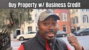 How to Buy Property Without Cash | Use Business Credit