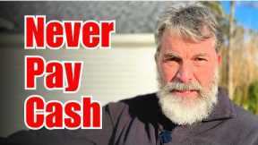 Smart Buyers NEVER PAY CASH For a House...Here's Why!